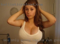 Sex only pussy vagina lun good online from Livingston TX.